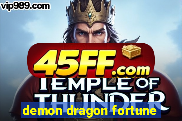 demon dragon fortune